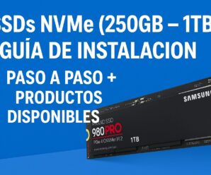 SSDs NVMe (250GB – 1TB): guía de instalación paso a paso + productos recomendados 2026
